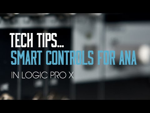 Tech Tip - Creating Smart Controls for ANA in Logic Pro X