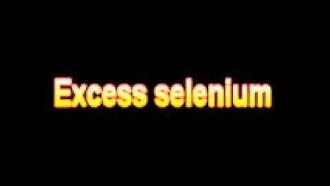 What Is The Definition Of Excess selenium - Medical Dictionary Free Online