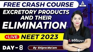 Excretory Products and their Elimination One Shot | NEET 2023 Biology | By Shipra Maam
