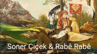 Soner Çiçek -  Rabê Rabê