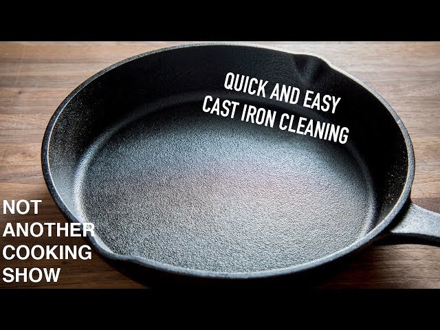 how to clean a CAST IRON PAN after cooking 