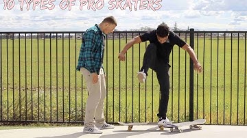 10 Types of Pro Skateboarders