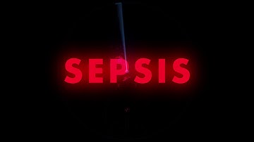 FEAT - Sepsis Research: Sepsis Awareness Film