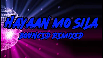 HAYAAN MO SILA - BOUNCED REMIXED (DJ MUSIC WEAPON)