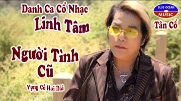 Linh Tâm | Người Tình Cũ | Vọng Cổ Hơi Dài