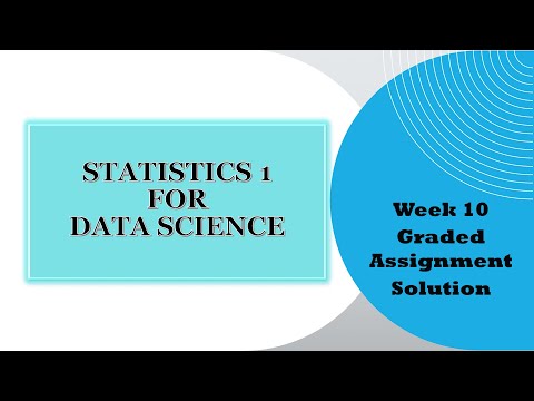 Statistics 1 | Week 10 Graded Assignment | IIT Madras BS Degree | Data Science | week10 ga stats