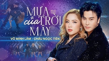MƯA CỦA TRỜI MÂY REMIX || Võ Minh Lâm ft. Châu Ngọc Tiên Cover | Ca nhạc hay 2025