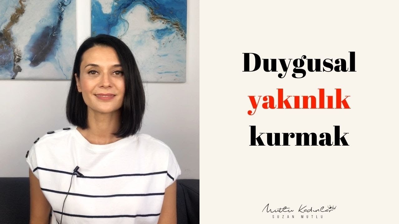 DUYGUSAL YAKINLIK KURMAK