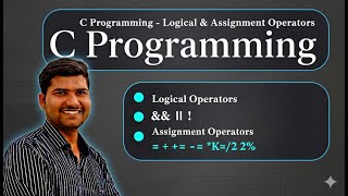 Logical & Assignment Operators | C Lecture 6