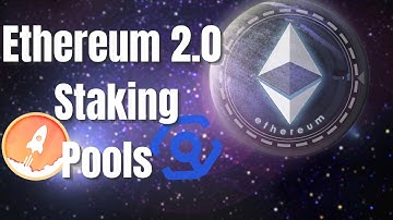 The Best Ethereum 2.0 Staking Pools in 2021