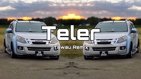 Tawau Remix- Teler (BREAKLATIN)