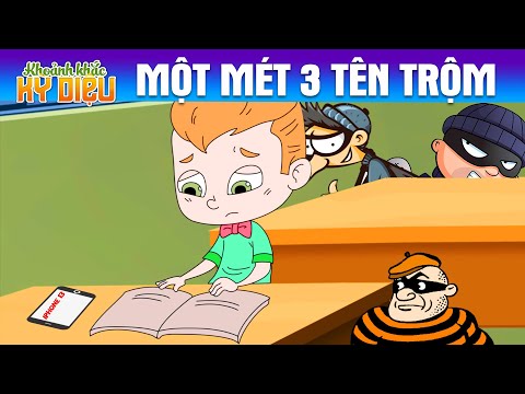 MỘT MÉT 3 TÊN TRỘM – PHIM HOẠT HÌNH  #KHOANHKHACKYDIEU – TRUYỆN CỔ TÍCH – CHUYỆN CỔ TÍCH