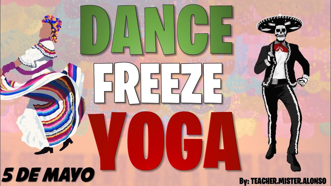 🇲🇽MÉXICO FREEZE DANCE YOGA 🌵 EXERCISE FOR KIDS WORKOUT video 5 de MAYO FITNESS! just dance among us!