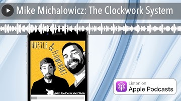 Mike Michalowicz: The Clockwork System