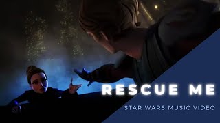 Rescue Me -Star Wars Heroes MV - Star Wars x OneRepublic