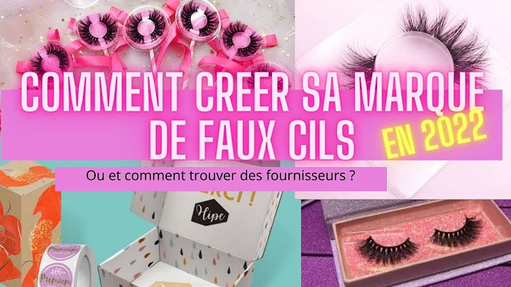 [TUTO] Comment créer sa marque de faux cils de A a Z ? (fournisseurs, branding, matériels)