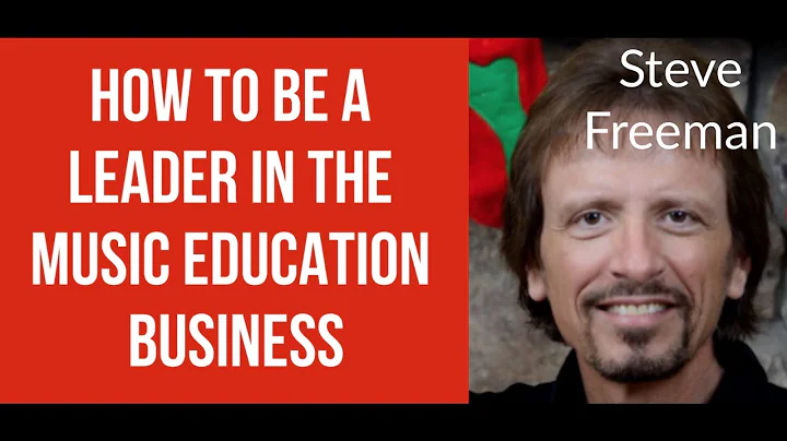 How To Be A Leader In The Music Education Business...