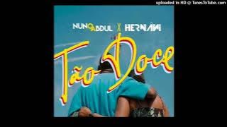 Nuno Abdul feat. Hernâni - Tão Doce (Áudio)