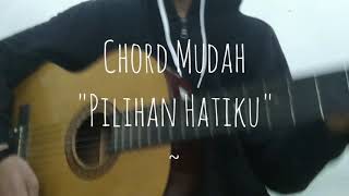 Download Lagu Chord Lagu Gampang Bisa Langsung Coba "Pilihan Hatiku"