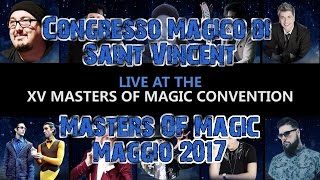 Masters of Magic, Congresso di Magia, Saint Vincent 2017 #MastersOfMagic