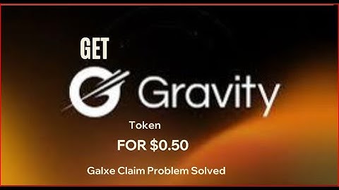 THE CHEAPEST WAY TO GET GRAVITY TOKEN FOR GALXE TASK