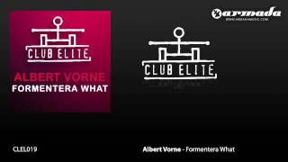 Albert Vorne - Formentera What (Gareth Emery Remix) (CLEL019)