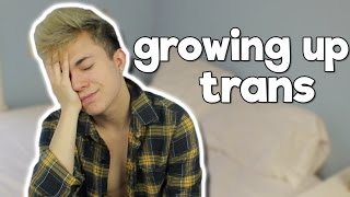 FTM - GROWING UP TRANS