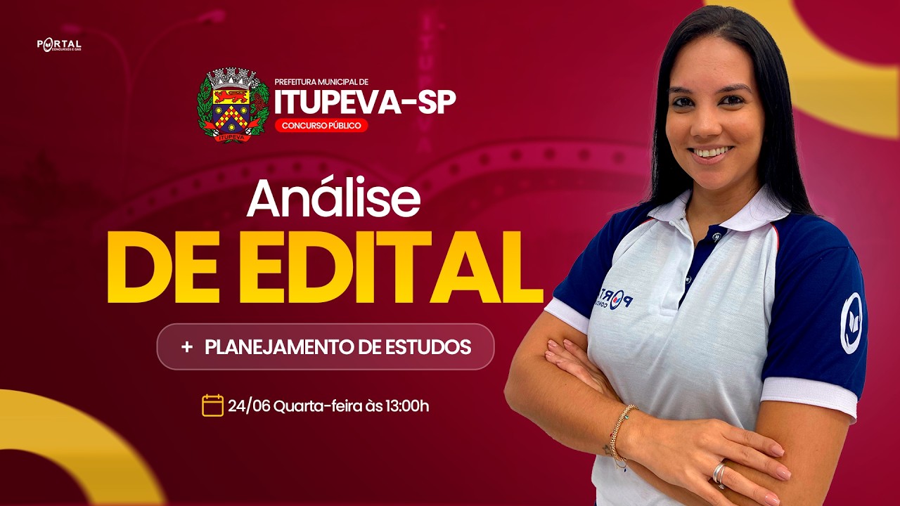 CONCURSO PREF. ITUPEVA/SP: ANÁLISE DE EDITAL + PLANEJAMENTO DE ESTUDOS