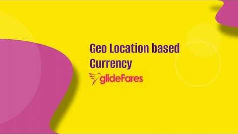 Configure Geo-Location Based Currency Settings in glideFares | Smart Auto-Currency Setup