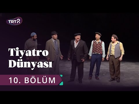 Tiyatro Dünyası | Tiyatro Terimleri | 10. Bölüm