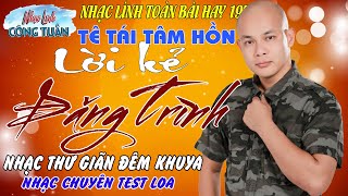 CÔNG TUẤN BOLERO - LK NHẠC LÍNH MỚI NHẤT 2024 ➤ TOÀN BÀI HAY✔️NHẠC LÍNH TUYỂN CHỌN✔️GIỌNG CA ĐỘC LẠ.