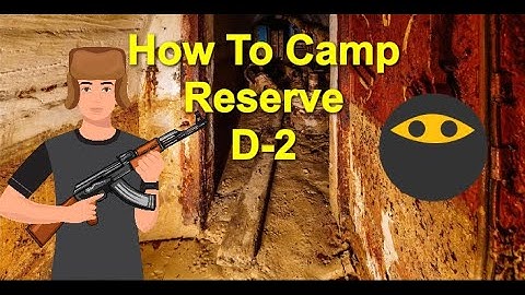 How To Extract Camp Reserve D-2 Escape From Tarkov