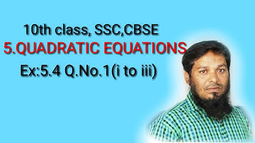 10th class SSC,CBSE (QUADRATIC EQUATIONS)Ex:5.4Q.No1(i,ii,iii)llft: Roshan Sir