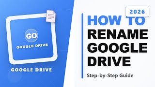 How To Change the Name of Your Google Drive