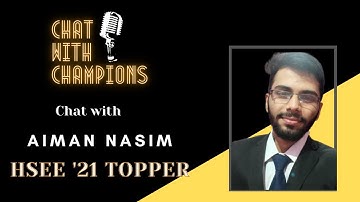 How I topped HSEE 2021 | Chat With Champions feat. Aiman Nasim