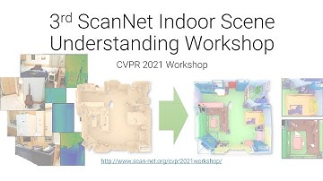 3rd ScanNet Indoor Scene Understanding Workshop (CVPR