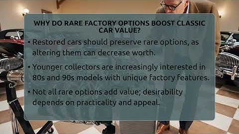 Why Do Rare Factory Options Boost Classic Car Value? - Car Collector Enthusiasts