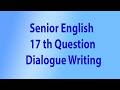 Senior English 17 th QuestionDialogue Writing
