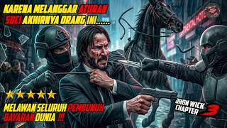 HANYA SEORANG DIRI,DIA MAMPU MEMBANTAI SELURUH PEMBUNUH BAYARAN DI DUNIA || ALUR CERITA JHON WICK 3
