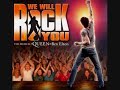Musical - We Will Rock You ( Who Wants To Live Forever )
