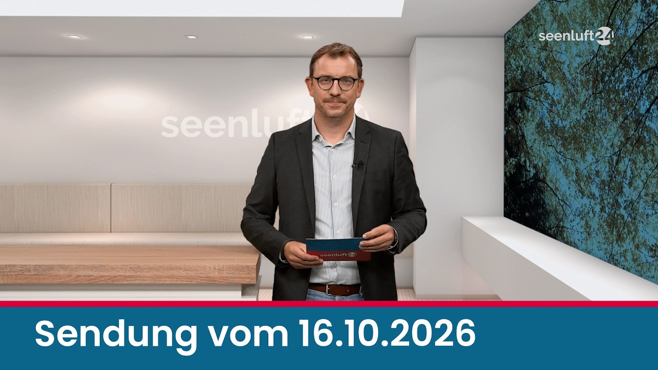 seenluft24 Sendung vom 16.10.2026 | komplett