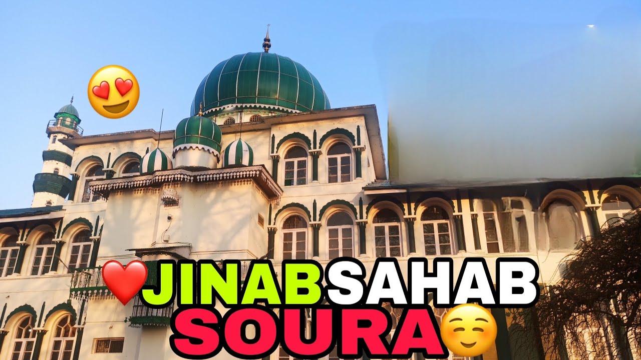 JINAB SAHAB...❤️SOURA☺️ WATCH' FULL VIDEO....