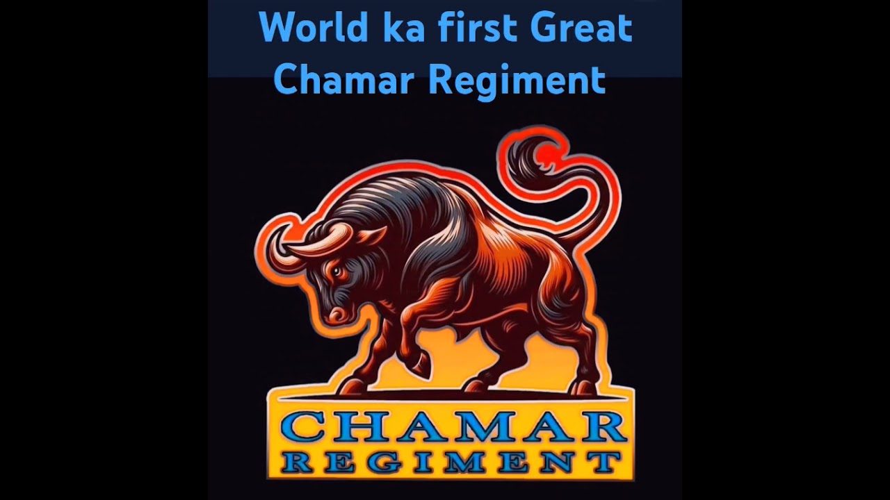 ⚒️The Great Chamar Regiment ⚒️🦾💪