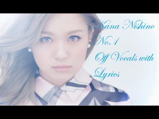 Kana Nishino No 1 Off Vocals With Lyrics Youtube