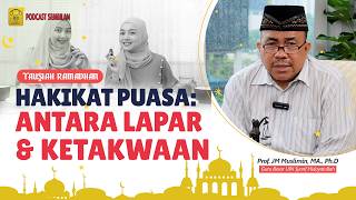 Hakikat Puasa: Antara Lapar dan Ketakwaan   |   TAUSIAH RAMADHAN