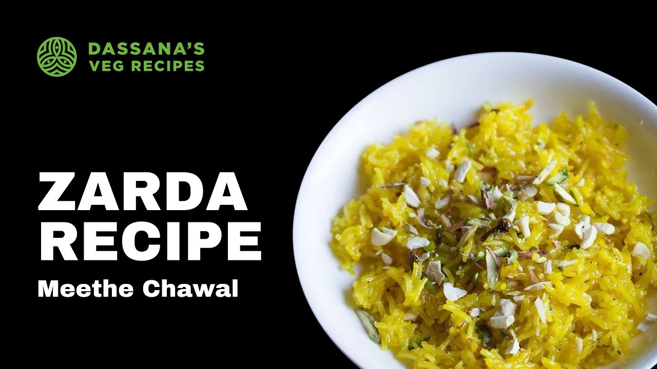 Zarda Recipe Zarda Pulao Meethe Chawal Dassana's Veg Recipes