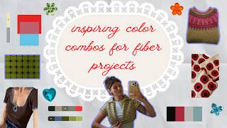 inspiring color combinations for fiber projects!