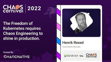 The Freedom of Kubernetes requires Chaos Engineering to shine in production - Henrik Rexed | CC2022