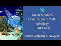 Moon and Saturn Conjunction in Vedic Astrology (Part 1)