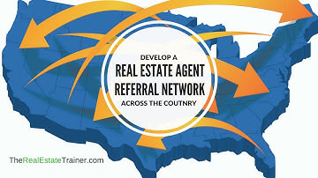 Develop a Real Estate Agent Referral Network